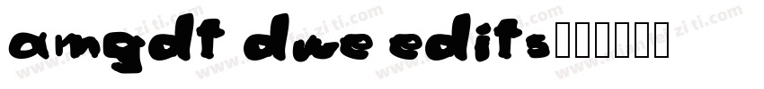 amgdt dwe edits字体转换